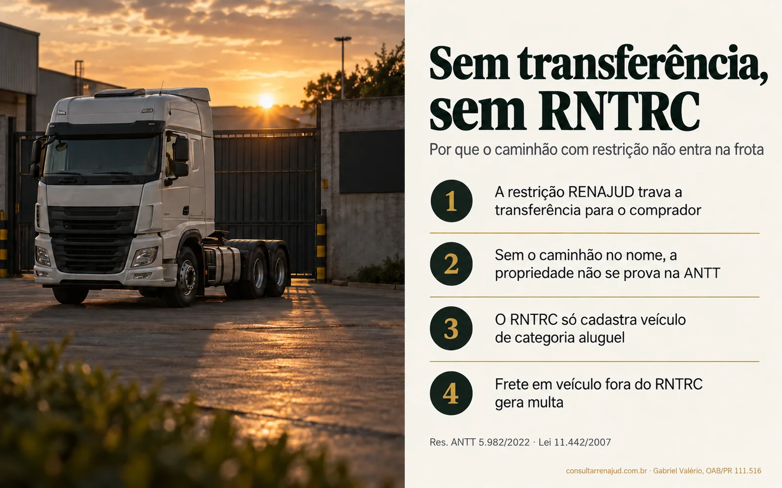 Cavalo mecânico parado diante do portão fechado de uma transportadora; ao lado, quatro itens explicam que a restrição RENAJUD trava a transferência, que sem o caminhão no nome a propriedade não se prova na ANTT, que o RNTRC só cadastra veículo de categoria aluguel e que frete fora do RNTRC gera multa.